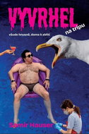 Vyvrhel na tripu - Kniha