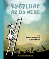 Vyšplhat až do nebe: aneb sedm svátostí v příbězích - Kniha