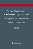 Experti a klienti v krizovém prostředí: Jak si vybírat, jak spolupracovat - Kniha