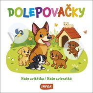 Dolepovačky Naše zvířátka/Naše zvieratká - Kniha