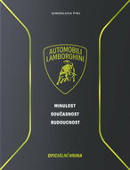 Lamborghini Minulost, současnost, budoucnost - Kniha