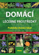 Domácí léčebné prostředky: Praktický domácí lékař - Kniha