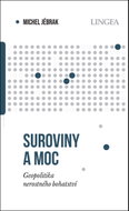 Suroviny a moc: Geopolitika nerostného bohatství - Kniha