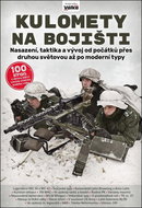 Kulomety na bojišti: Nasazení, taktika a vývoj od počátků přes druhou světovou až po moderní typy - Kniha