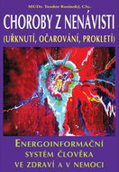 Choroby z nenávisti: Energoinformační systém člověka ve zdraví a v nemoci - Kniha