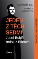 Jeden z těch sedmi Josef Bublík, rodák z Bánova: Zapomínaný hrdina heydrichiády - Kniha
