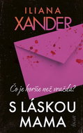 S láskou mama: Čo je horšie než vražda? - Kniha
