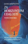Za horizontom udalost Temná mozaika - Kniha