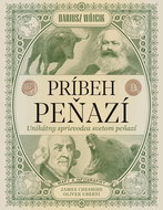 Príbeh peňazí Unikátny sprievodca svetom financií - Kniha