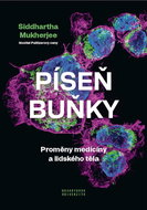 Píseň buňky: Proměny medicíny a lidského těla - Kniha