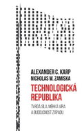 Technologická republika: Tvrdá síla, měkká víra a budoucnost Západu - Kniha