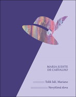 Tolik lidí, Mariano: Nevyřčená slova - Kniha
