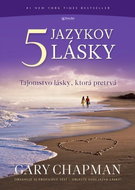 5 jazykov lásky: Tajomstvo lásky, ktorá pretrvá - Kniha