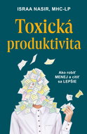 Toxická produktivita: Ako robiť menej a cítiť sa lepšie - Kniha