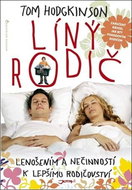 Líný rodič: Lenošením a nečinností k lepšímu rodičovství - Kniha