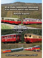 40 let Klubu železničních cestovatelů: 20 let železniční dopravy pod značkou KŽC - Kniha