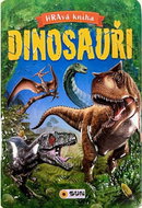 HRAvá kniha Dinosauři - Kniha
