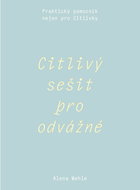 Citlivý sešit pro odvážné: Praktický pomocník nejen pro Citlivky - Kniha