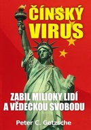 Čínský virus: Zabil miliony lidí a vědeckou svobodu - Kniha