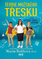 Teorie mužského třesku: Jak být odvážný, smělý a skvělý - Kniha