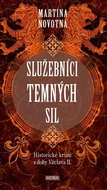 Služebníci temných sil: Historické krimi z doby Václava II. - Kniha