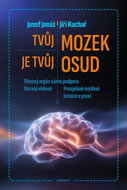 Tvůj mozek je tvůj osud: Tělesný orgán a jeho podpora, Rozvoj vědomí, Prospěšné myšlení, Intuice v p - Kniha