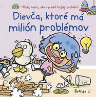 Dievča, ktoré má miliónov problémov: Hľadaj cestu, ako vyriešiť každý problém! - Kniha