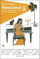 Filmový klavír 5: aneb melodie z velkých filmů pro malé pianisty - Kniha
