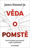 Věda o pomstě: Jak porozumět nejzhoubnější závislosti na světě a překonat ji - Kniha