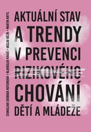 Aktuální stav a trendy v prevenci rizikového chování dětí a mládeže - Kniha