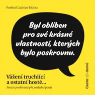 Vážení truchlící a ostatní hosté ...: Poezie posbíraná při poslední pouti - Kniha
