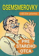 Osemsmerovky pre starého otca - 