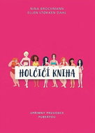 Holčičí kniha: Upřímný průvodce pubertou - Kniha