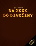Na skok do divočiny Příběh podle filmu - Kniha