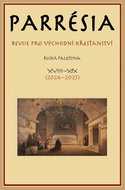 Parrésia XVIII–XIX (2024–2025): Revue pro východní křesťanství - Kniha