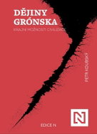 Dějiny Grónska: Krajní možnosti civilizace - Kniha