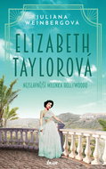 Elizabeth Taylorová: Nejslavnější milenka Hollywoodu - Kniha