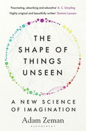 The Shape of Things Unseen: A New Science of Imagination - Kniha