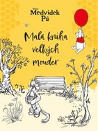 Medvídek Pú Malá kniha velkých mouder - Kniha