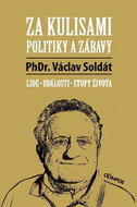 Za kulisami politiky a zábavy: Lidé - události - stopy života - Kniha
