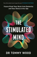 The Stimulated Mind: Future-Proof Your Brain from Dementia and Stay Sharp at Any Age - Kniha
