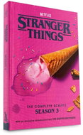 Stranger Things: The Complete Scripts, Season 3 - Kniha