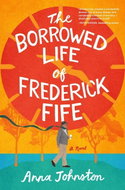 The Borrowed Life of Frederick Fife: A Novel - Kniha