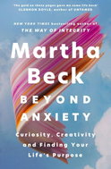 Beyond Anxiety: Curiosity, Creativity and Finding Your Life's Purpose - Kniha