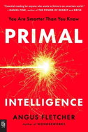 Primal Intelligence: You Are Smarter Than You Know - Kniha