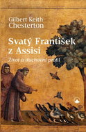 Svatý František z Assisi: Život a duchovní profil - Kniha