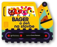 Bager a deň na stavbe - 