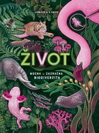 Život: Mocná a zázračná biodiverzita - Kniha