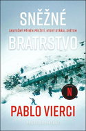 Sněžné bratrstvo: Skutečný příběh přežití, který otřásl světem - Kniha