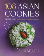 108 Asian Cookies: Not-Too-Sweet Treats from a Third-Culture Kitchen - Kniha
